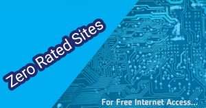 What Zero Rated Sites Mean - Free Internet Access (Latest Update)